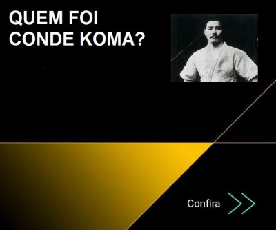 QUEM FOI... CONDE KOMA?